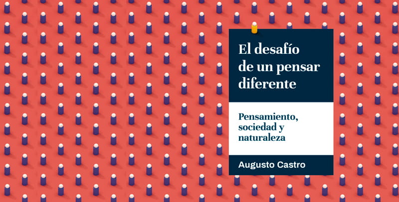  Presentación del libro “El desafío de un pensar diferente” de Augusto Castro