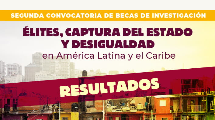  Élites, captura del Estado y desigualdad en América Latina y el Caribe