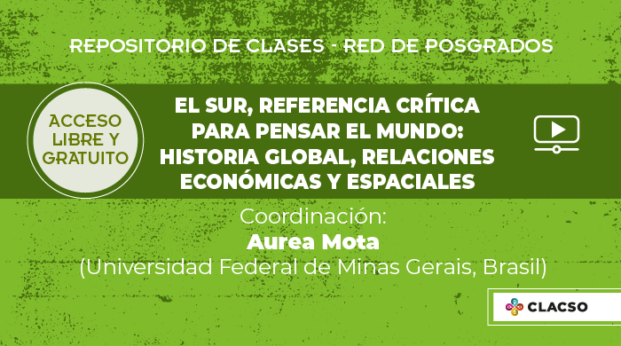  El Sur, referencia crítica para pensar el mundo: historia global, relaciones económicas y espaciales
