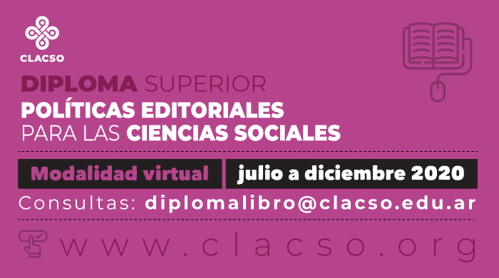  Diploma Superior en Políticas editoriales para las Ciencias Sociales