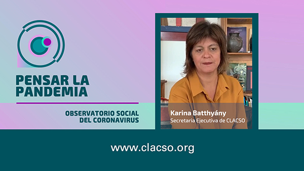  Karina Batthyány: Pensar la pandemia