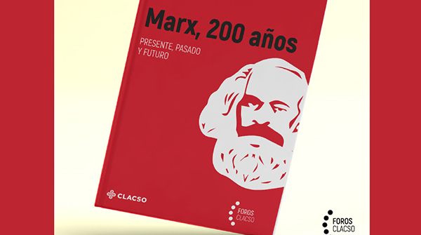  Marx, 200 years. Present, past and future