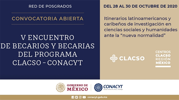  Vº ENCUENTRO DE BECARIOS Y BECARIAS DEL PROGRAMA CLACSO-CONACYT