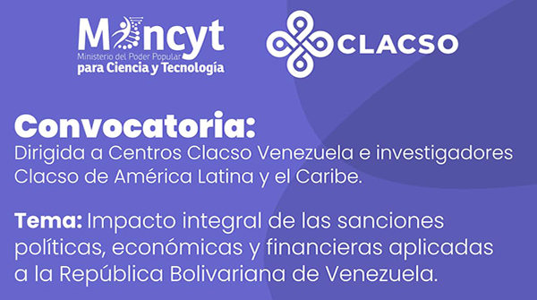  Convocatoria: Impacto integral de las sanciones políticas, económicas y financieras aplicadas a Venezuela