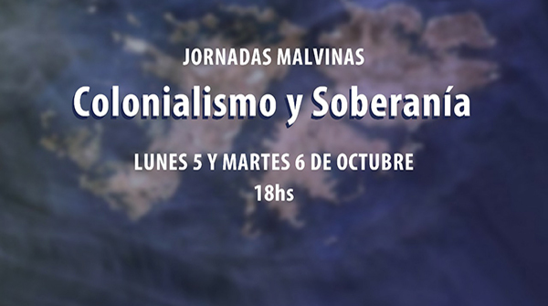  Jornadas Malvinas “Colonialismo y Soberanía”