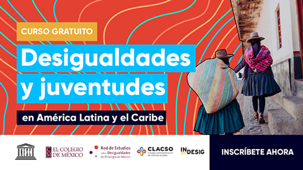  Desigualdades y juventudes en América Latina y el Caribe