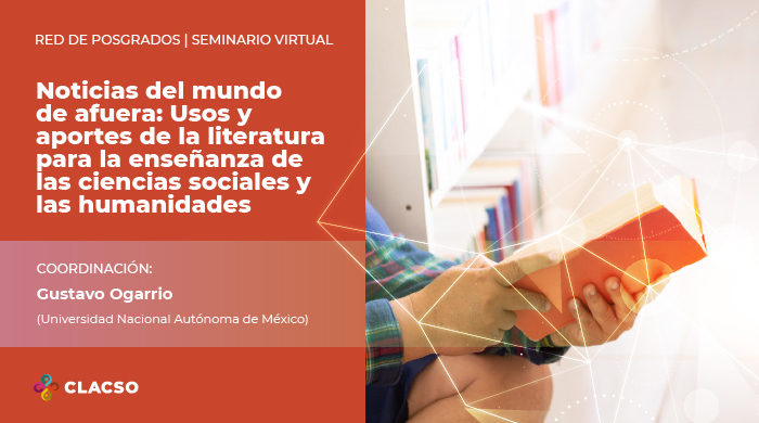  Noticias del mundo de afuera: Usos y aportes de la literatura para la enseñanza de las ciencias sociales y las humanidades