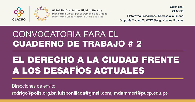  “Convocatoria para el Cuaderno de Trabajo # 2 El derecho a la ciudad frente a los desafíos actuales”