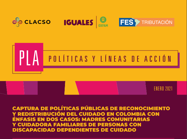 Captura de Políticas publicas de reconocimiento y redistribución del cuidado en Colombia con énfasis en dos casos: madres comunitarias y cuidadoras familiares de personas con discapacidad dependientes de cuidado