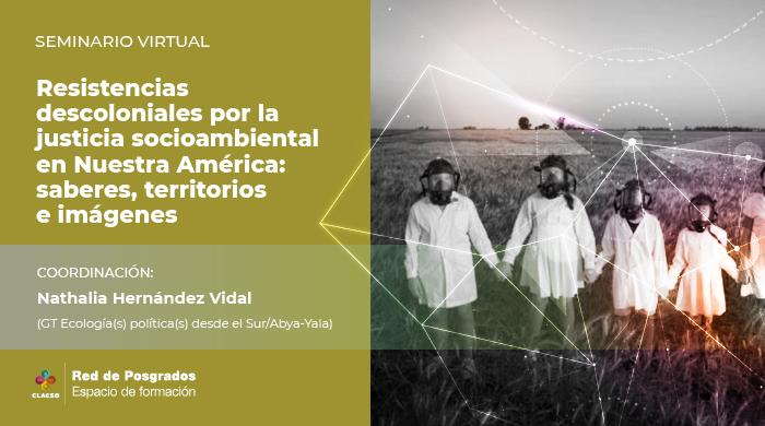  Resistencias descoloniales por la justicia socioambiental en Nuestra América: saberes, territorios e imágenes