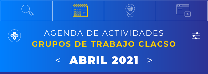  Agenda de Grupos de Trabajo – Abril 2021