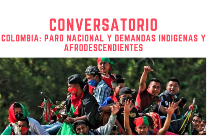  Conversatorio virtual: Colombia: Paro Nacional y demandas indígenas y afrodescendientes