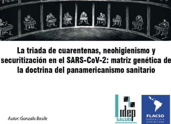  La triada de cuarentenas, neohigienismo y securitización en el SARS-CoV-2: Matriz genética de la doctrina del panamericanismo sanitario
