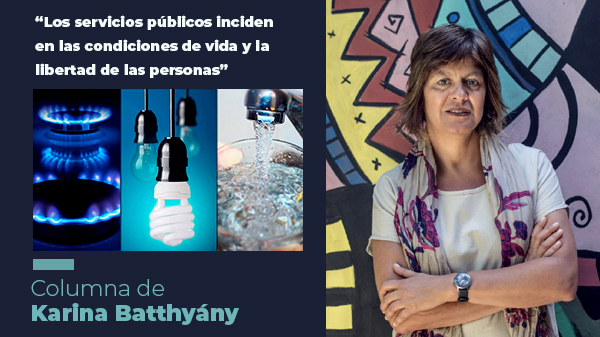  “Los servicios públicos inciden en las condiciones de vida y la libertad de las personas”