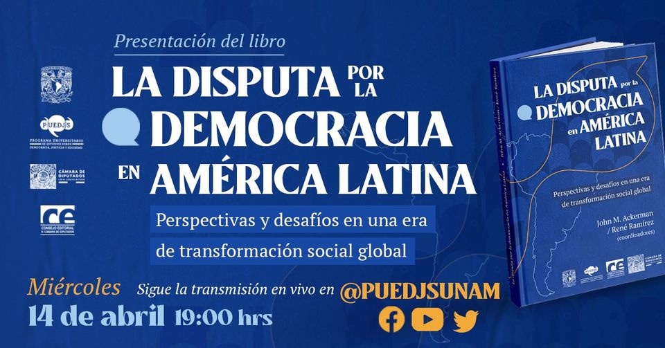  Presentará UNAM el libro «La disputa por la democracia en América Latina…»