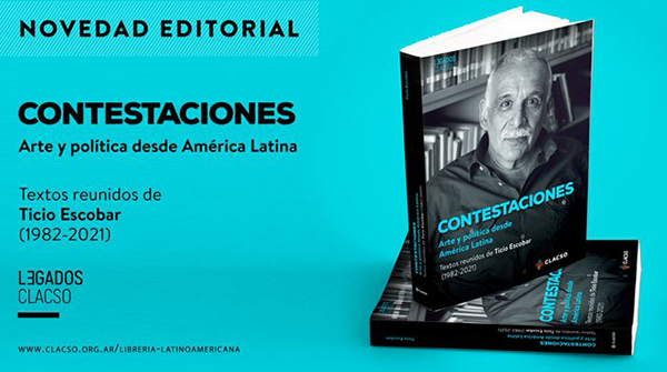 Contestaciones. Arte y política desde América Latina