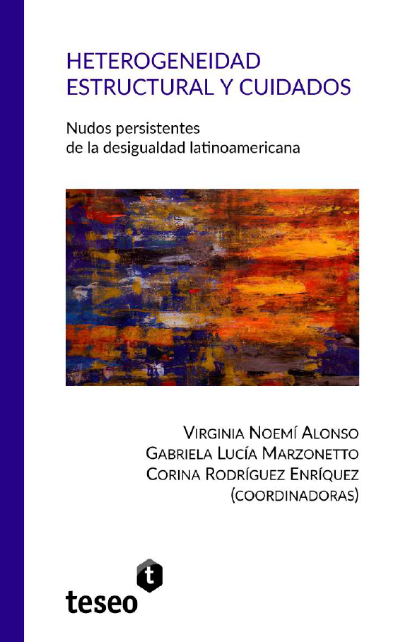  Heterogeneidad Estructural y cuidados: Nudos persistentes de la desigualdad latinoamericana