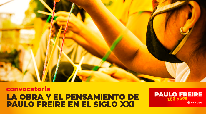  Convocatoria: Feria virtual abierta y solidaria de trabajos juveniles sobre la obra y el pensamiento de Paulo Freire en el siglo XXI