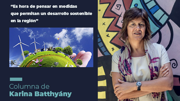  “Es hora de pensar en medidas que permitan un desarrollo sostenible en la región”