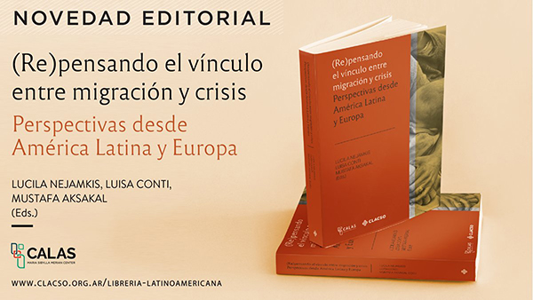  (Re)pensando el vínculo entre migración y crisis
