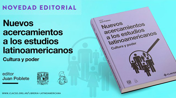  Nuevos acercamientos a los estudios latinoamericanos: Cultura y poder