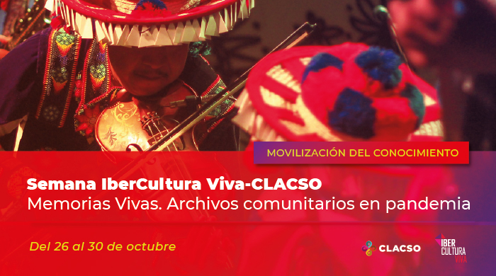  Movilización del Conocimiento: Semana IberCultura Viva – CLACSO