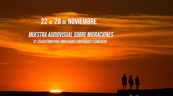  Muestra Audiovisual sobre Migraciones