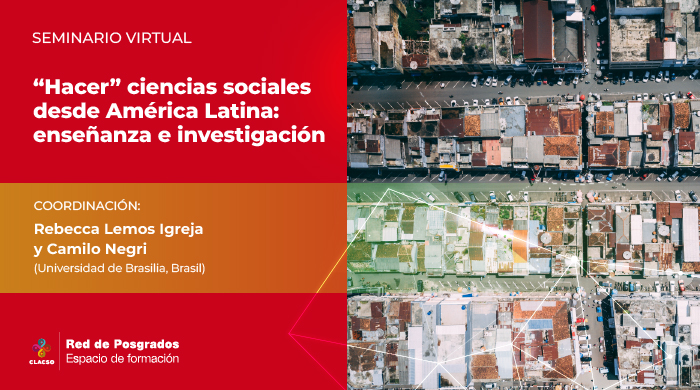  «Hacer» ciencias sociales desde América Latina: enseñanza e investigación
