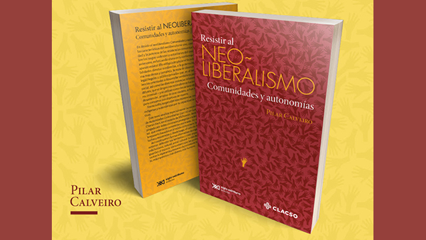  Resistir al neoliberalismo. Comunidades y autonomías