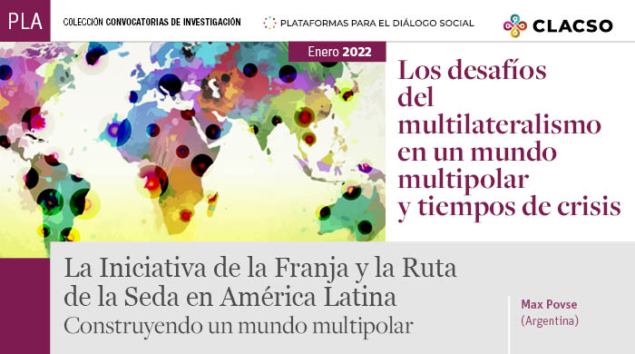  La Iniciativa de la Franja y la Rutade la Seda en América LatinaConstruyendo un mundo multipolar
