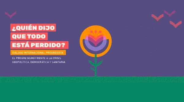  Progressismo diante da crise geopolítica, democrática e sanitária.