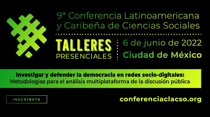  Investigar y defender la democracia en redes socio-digitales: Metodologías para el análisis multiplataforma de la discusión pública