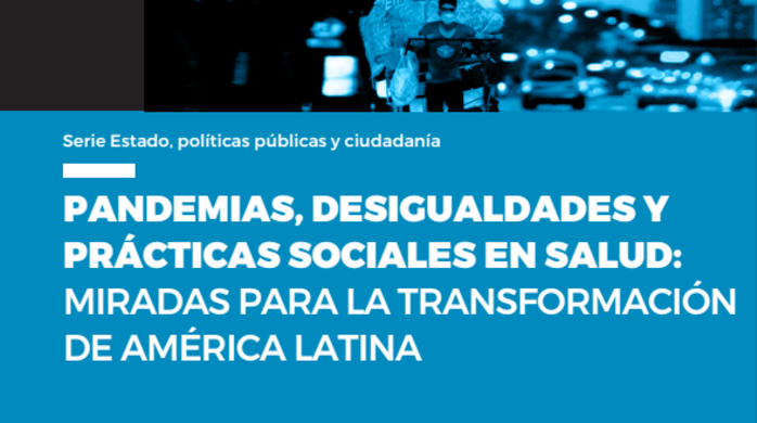  Pandemias, desigualdades y prácticas sociales en salud