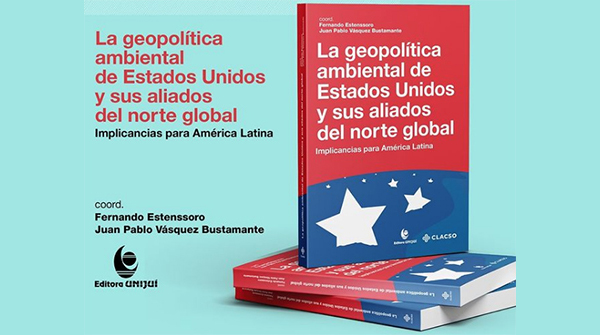  La geopolítica ambiental de Estados Unidos y sus aliados del norte global