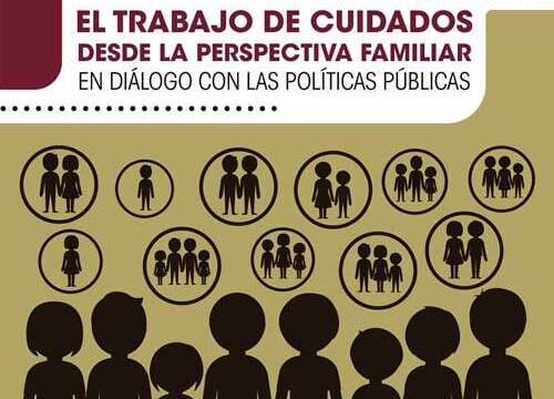  El trabajo de los cuidados desde la perspectiva familiar