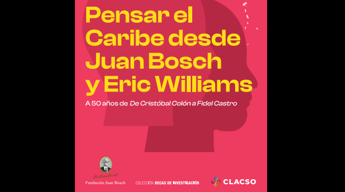  Pensar el Caribe desde Juan Bosch y Eric Williams