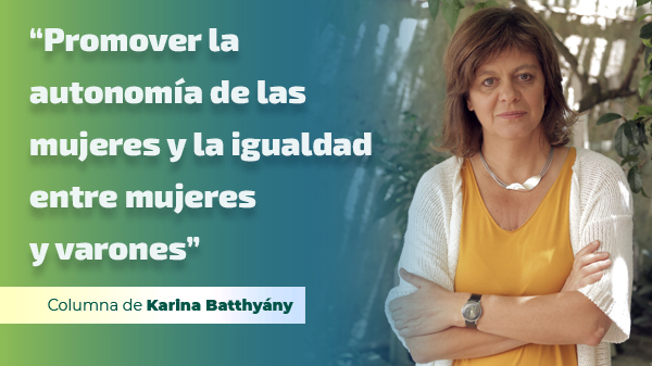  “Promover la autonomía de las mujeres y la igualdad entre mujeres y varones”