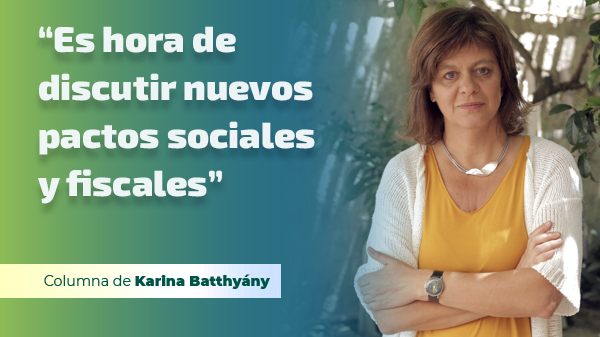  “Es hora de discutir nuevos pactos sociales y fiscales”