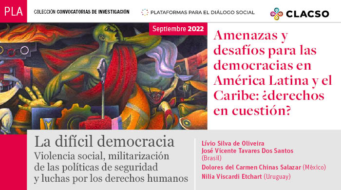  La difícil democracia. Violencia social,  militarización de las políticas de seguridad y luchas por los derechos humanos