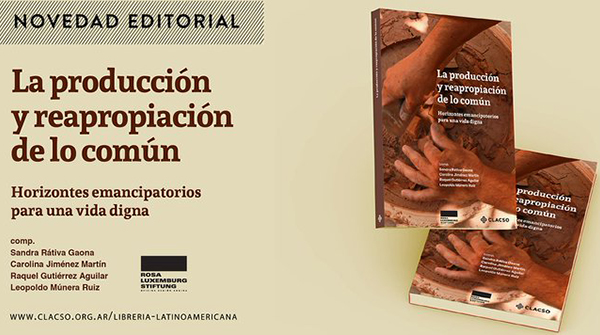  La producción y reapropiación de lo común