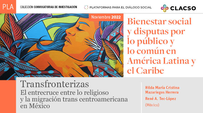 Transfronterizas. El entrecruce entre lo religioso y la migración trans centroamericana en México