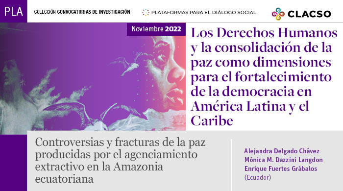 Controversias y fracturas de la paz producidas por el agenciamiento extractivo en la Amazonia ecuatoriana