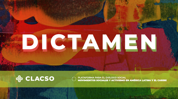  Movimientos sociales y activismos en América Latina y el Caribe. Su lugar en la actual coyuntura: experiencias y proyecciones