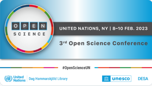  3ra Conferencia de Ciencia Abierta organizada por las Nacionales Unidas “Acelerar los Objetivos de Desarrollo Sostenible, democratizar el registro de la ciencia”
