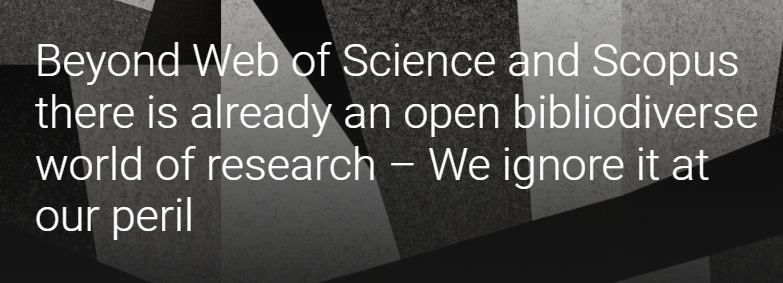  Más allá de Web of Science y Scopus ya existe un mundo de investigación abierto y bibliodiverso que ignoramos