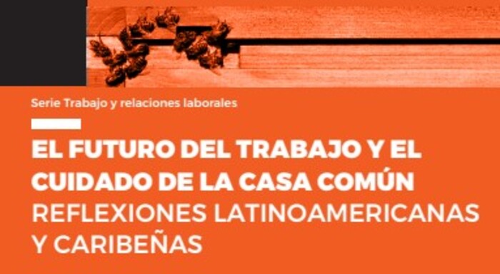  El futuro del trabajo y el cuidado de la casa común. Tomo I