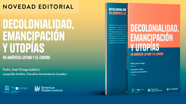  Decolonialidad, emancipación y utopías en América Latina y el Caribe