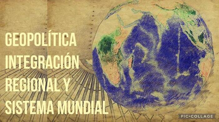  Geopolítica, integração regional e o sistema mundial