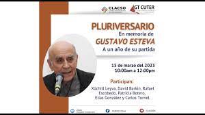  Pluriversario: En memoria de Gustavo Esteva a un año de su partida