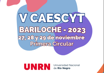  V Congreso Argentino de Estudios Sociales de la Ciencia y la Tecnología (CAESCYT)- Universidad Nacional de Río Negro